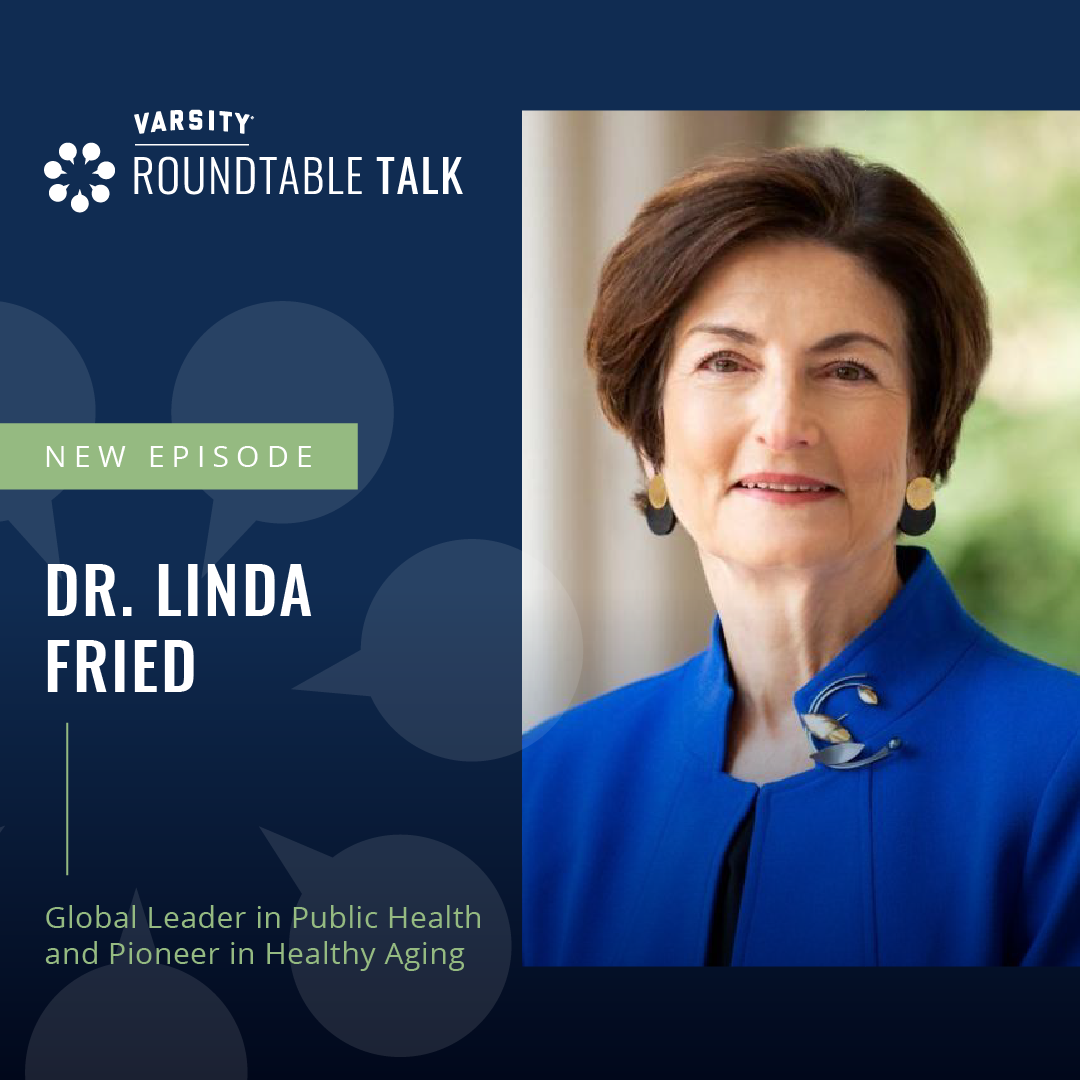 EP 15 / Dr. Linda Fried / Geriatrician, public health leader and pioneer in healthy aging