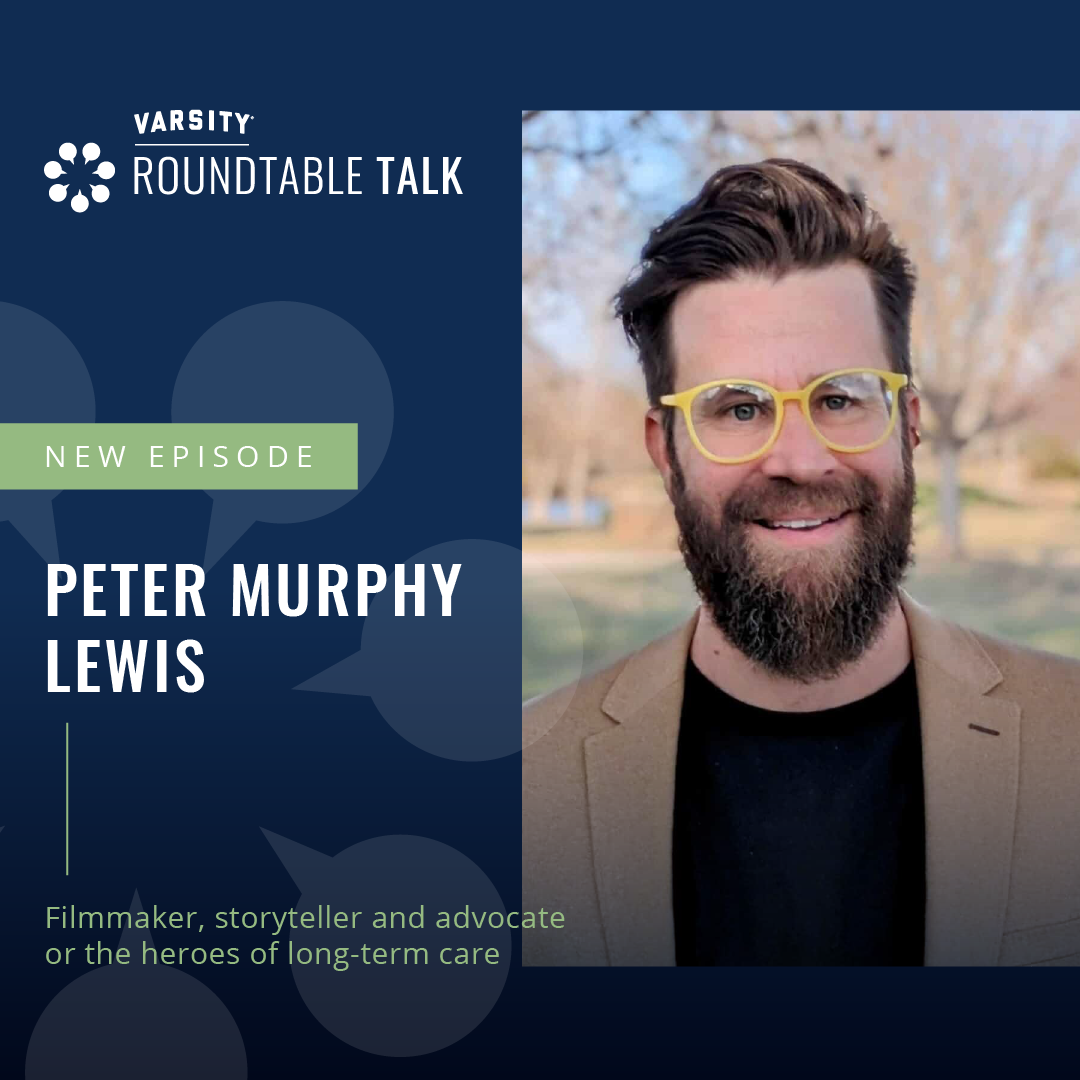EP 21 / Peter Murphy Lewis / Filmmaker, storyteller and advocate for the heroes of long-term care